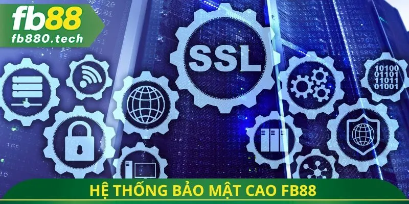 Hệ thống bảo mật cao FB88